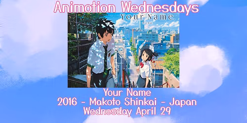 Animotion Wednesdays: Your Name \u541b\u306e\u540d\u306f\u3002