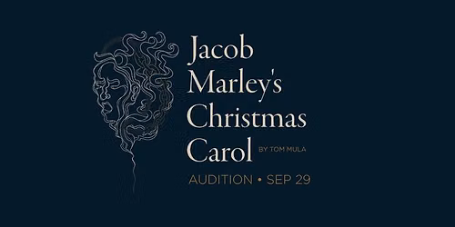 Auditions: Jacob Marley\u2019s Christmas Carol