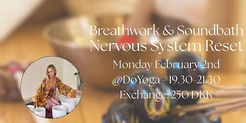 Nervous System Reset - Breathwork & Soundbath