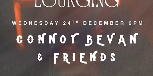 Acoustic Lounging w\/ Connor Bevan & friends live @ The Jam Factory