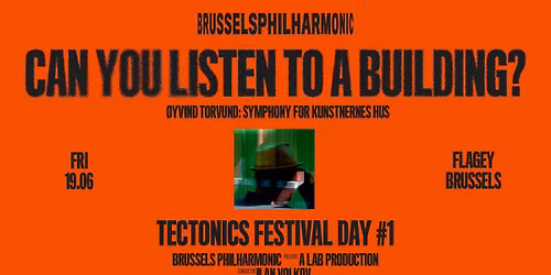 Tectonics Festival: Can you listen to a building?