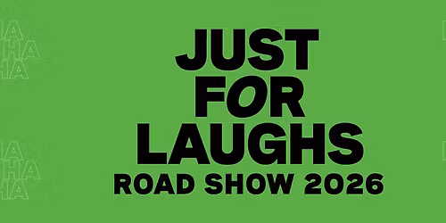 Just for Laughs Road Show
