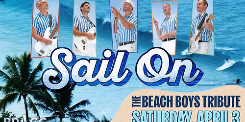 Sail On: Beach Boys Tribute at BPACC (Evening)