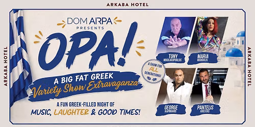 OPA! A Big Fat Greek Comedy & Music Variety Show Extravaganza