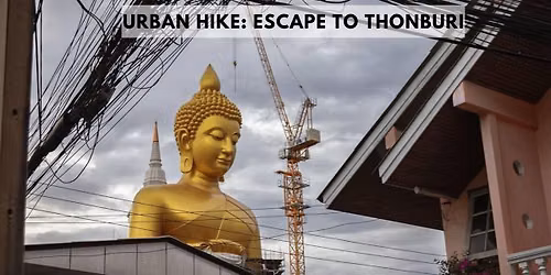 Urban hike: Escape to Thonburi
