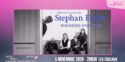 Stephan Eicher "Poussi\u00e8re d\u2019Or tour"