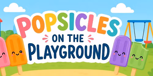 1st Grade - Popsicles on the Playground