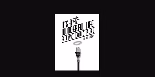 IT'S A WONDERFUL LIFE: A LIVE RADIO PLAY