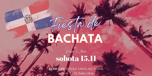\ud83d\udc83 FIESTA DE BACHATA \ud83d\udc83 - impreza w Mil Pasos