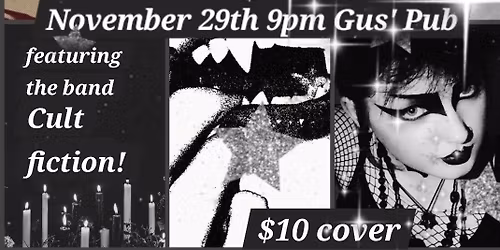 Goth Night at Gus's Pub featuring Cult Fiction