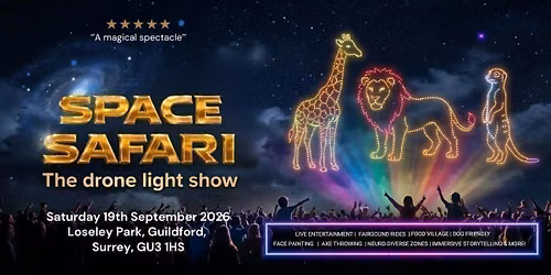 Space Safari Drone Light Show - Guildford