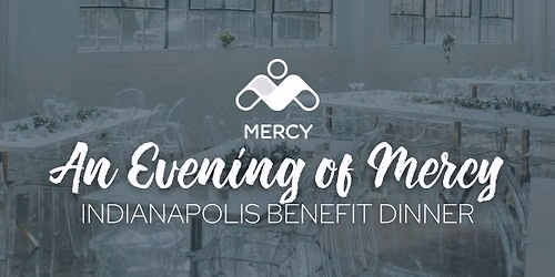 An Evening of Mercy - Indianapolis Benefit Dinner