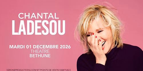 Chantal Ladesou \u2022 Th\u00e9\u00e2tre Municipal, B\u00e9thune \u2022 01\/12\/26