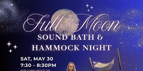 5\/30 Full Moon Sound Bath & Hammock Night