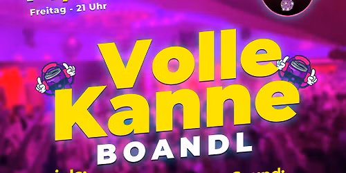 \ud83c\udf89 VOLLE KANNE #Boandl - dein Start ins Wochenende \ud83c\udf89