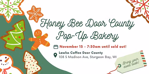 Honey Bee Door County Holiday Pop Up Bakery at Lawlss Coffee