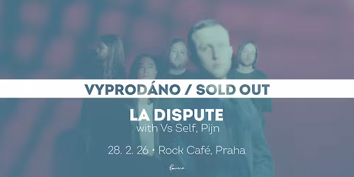 La Dispute \u2022 Praha \u2022 vyprod\u00e1no \/ sold out