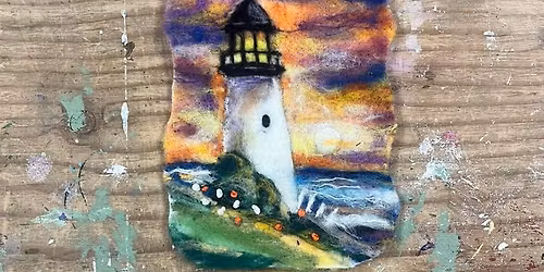 SOLD OUT! Painting with wool. Sunset Lighthouse with Barbara Hoyson Art 6\/8 @5:30pm