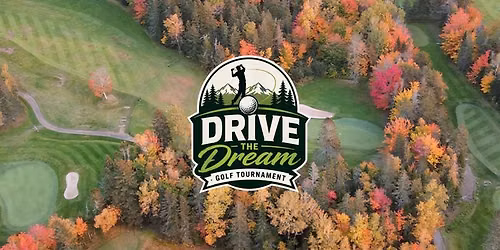 Drive the Dream Golf Tournament 4-man scramble