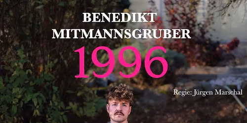 Benedikt Mittmannsgruber - 1996 - Vorpremiere