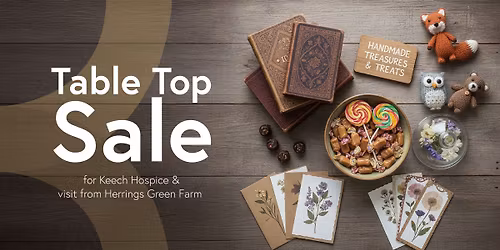 Table Top Sale for Keech Hospice & visit from Herrings Green Farm