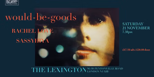 Would-be-goods, Rachel Love + Sassyhiya, The Lexington, London, 21\/11\/26