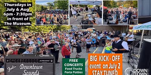Downtown Sounds! Weekly Free Concert Series. Thursdays (July & Aug.) @ 6pm + Food Trucks...