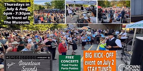Downtown Sounds! Weekly Free Concert Series. Thursdays (July & Aug.) @ 6pm + Food Trucks...