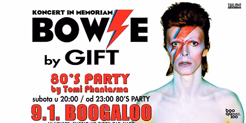 BOWIE tribute by GIFT + 80's Party