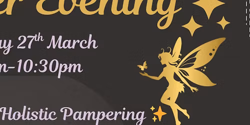 Fairywishes holistic pamper evening