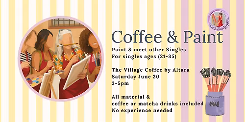 Paint & Coffee at The Village Coffee by Altara, Singles Event