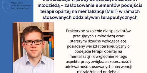 szkolenie: Mentalizacja w pracy ze starszymi dzie\u0107mi i m\u0142odzie\u017c\u0105