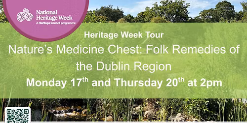 National Heritage Week: Natures Medicine Chest 