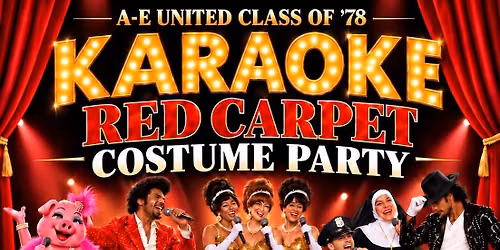 A-E United Class of 1978 KARAOKE, RED CARPET COSTUME PARTY!!