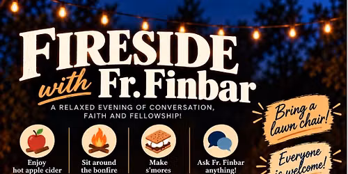 Fireside with Fr. Finbar