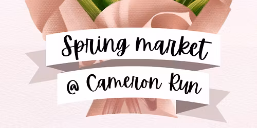 Spring Market @ Cameron Run \ud83c\udf38