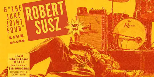 ROBERT SUSZ & THE JUKE JOINT FOUR - WEDNESDAY NIGHT residency @ The Gladdy!