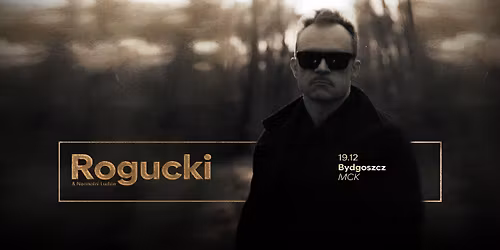 ROGUCKI & Normalni Ludzie \/\/ 19.12  godz. 20.00 \/\/ Miejskie Centrum Kultury