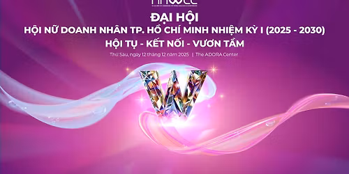 \u0110\u1ea0I H\u1ed8I H\u1ed8I N\u1eee DOANH NH\u00c2N TP. H\u1ed2 CH\u00cd MINH NHI\u1ec6M K\u1ef2 I (2025 - 2030)