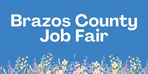 Brazos County Spring Job Fair