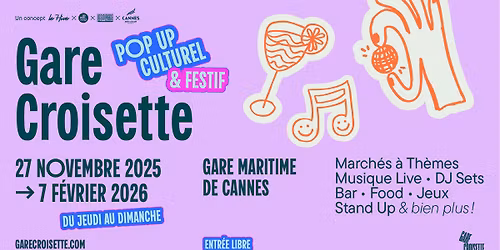 GARE CROISETTE - LE POP-UP CULTUREL ET FESTIF DE CANNES