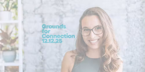 December Grounds for Connection: A Mental Health Professional Meetup
