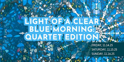 Light of a Clear Blue Morning: Quartet Edition