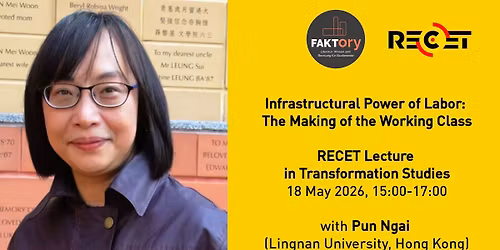 Infrastructural Power of Labor: The Making of the Working Class (Pun Ngai)