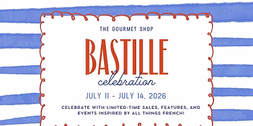 Bastille Day Celebration 2026 at The Gourmet Shop