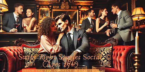 Swipe Right Singles Social (Ages 25+)