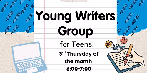 Young Writers Group - For Teens! 