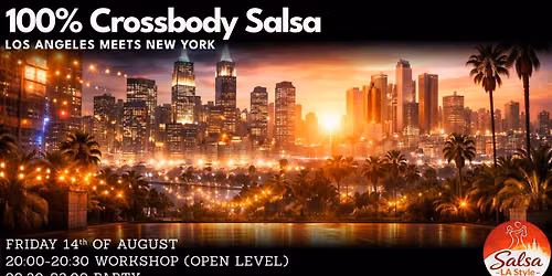 100% Crossbody Salsa: Los Angeles meets New York - Workshop and Party