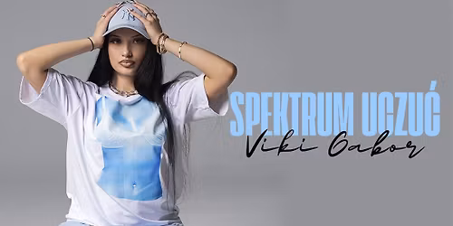 Viki Gabor \u2013 Spektrum Uczu\u0107 | Premierowy Koncert
