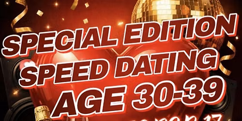 AGE 30-39 \u201cCHARLOTTE\u201d 50 CHANCES AT LOVE SPECIAL EDITION SPEED DATING
